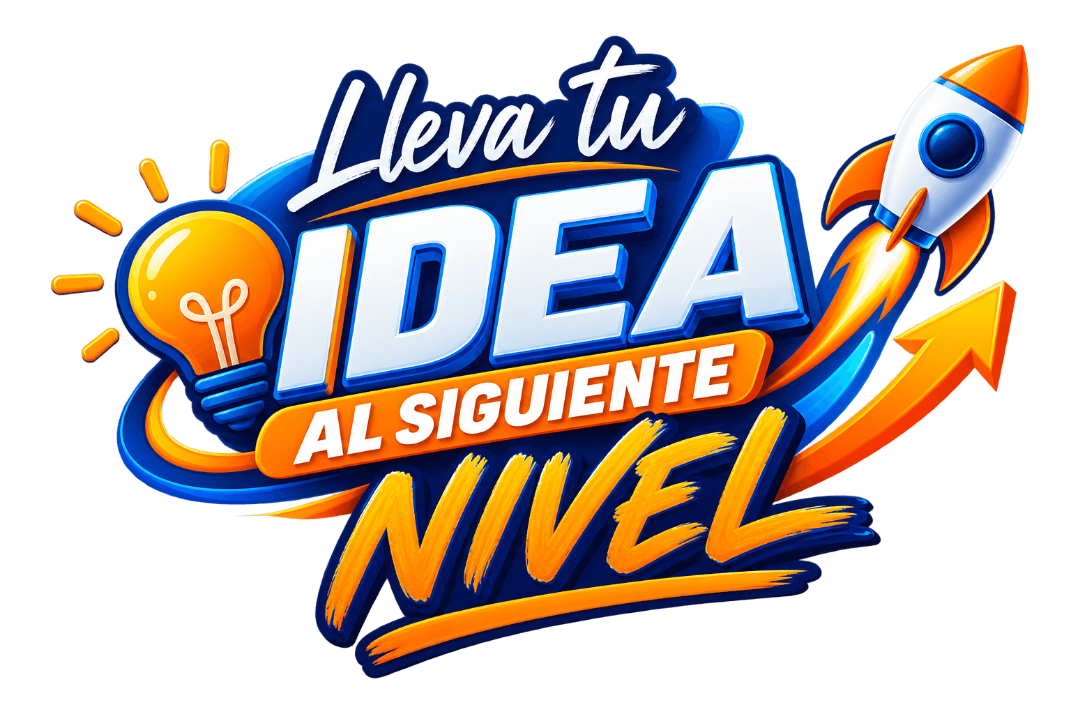 Lleva tu idea al siguiente nivel